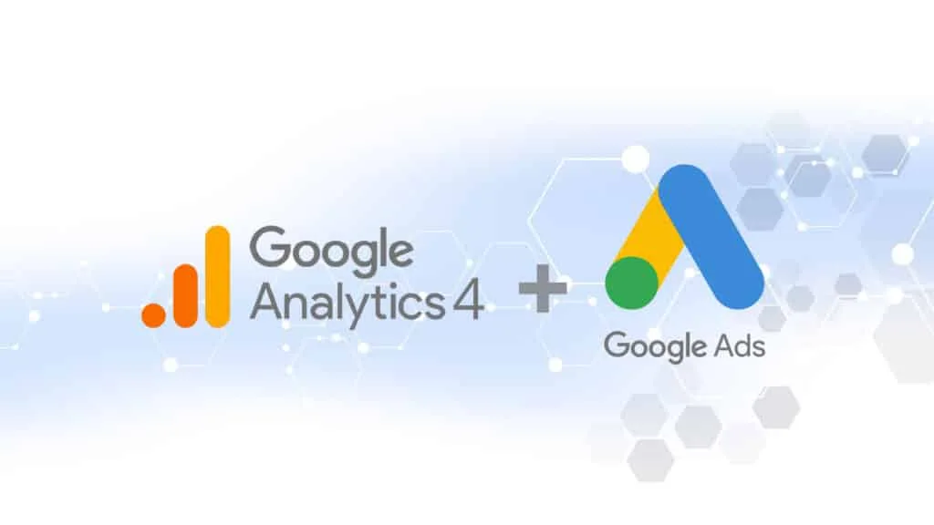 Qué obtienes con la integración de Google Ads + GA4